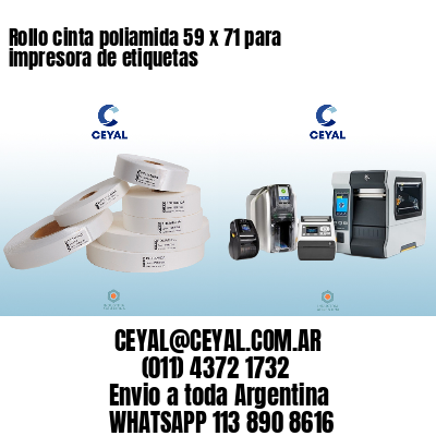 Rollo cinta poliamida 59 x 71 para impresora de etiquetas