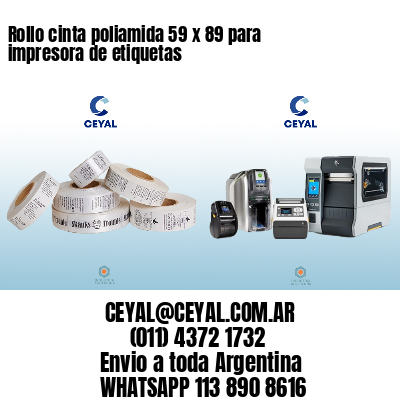 Rollo cinta poliamida 59 x 89 para impresora de etiquetas