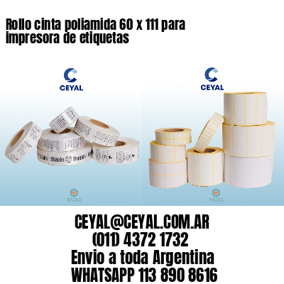 Rollo cinta poliamida 60 x 111 para impresora de etiquetas