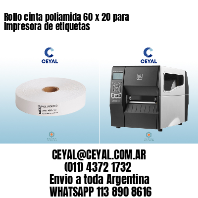 Rollo cinta poliamida 60 x 20 para impresora de etiquetas