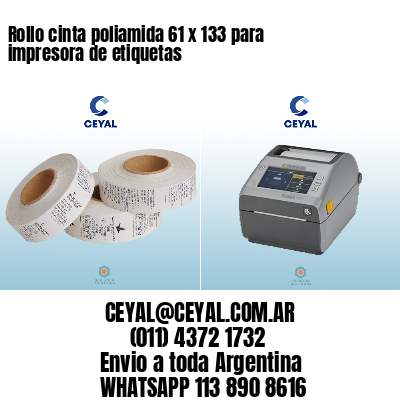 Rollo cinta poliamida 61 x 133 para impresora de etiquetas