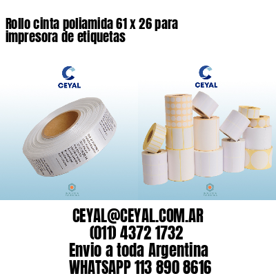 Rollo cinta poliamida 61 x 26 para impresora de etiquetas