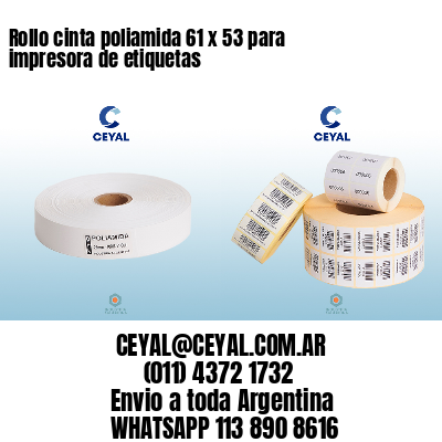 Rollo cinta poliamida 61 x 53 para impresora de etiquetas