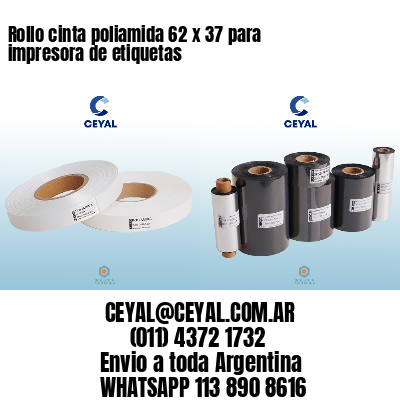 Rollo cinta poliamida 62 x 37 para impresora de etiquetas