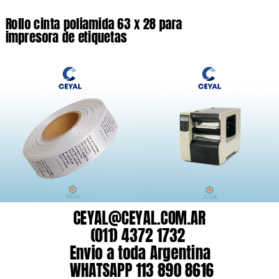 Rollo cinta poliamida 63 x 28 para impresora de etiquetas