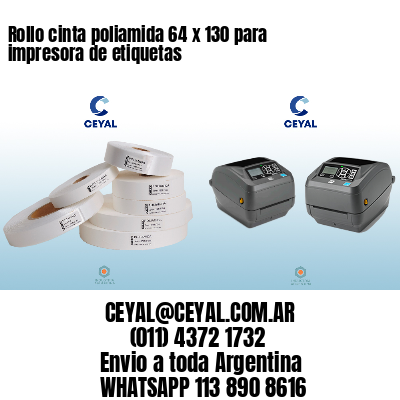 Rollo cinta poliamida 64 x 130 para impresora de etiquetas