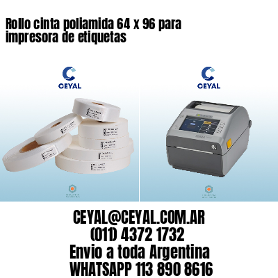 Rollo cinta poliamida 64 x 96 para impresora de etiquetas