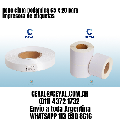 Rollo cinta poliamida 65 x 20 para impresora de etiquetas