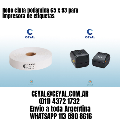 Rollo cinta poliamida 65 x 93 para impresora de etiquetas