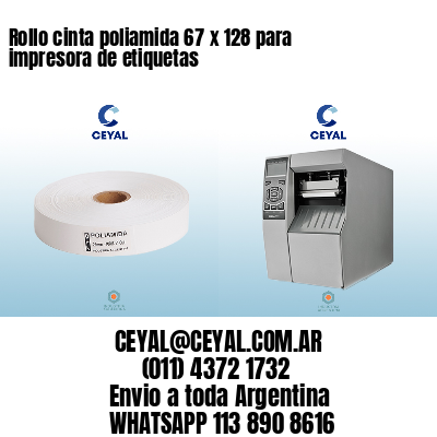 Rollo cinta poliamida 67 x 128 para impresora de etiquetas