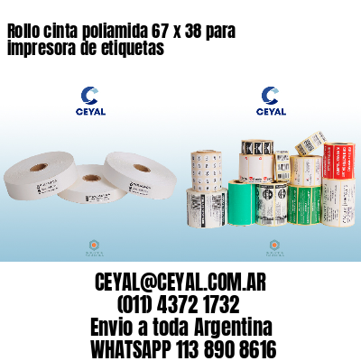 Rollo cinta poliamida 67 x 38 para impresora de etiquetas