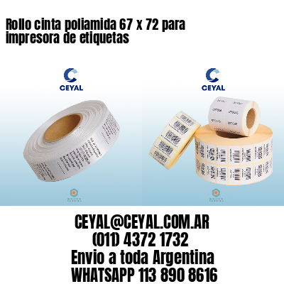 Rollo cinta poliamida 67 x 72 para impresora de etiquetas