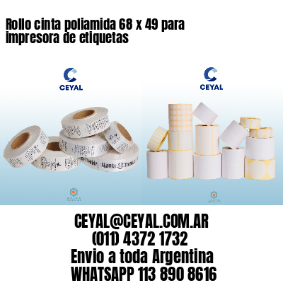 Rollo cinta poliamida 68 x 49 para impresora de etiquetas