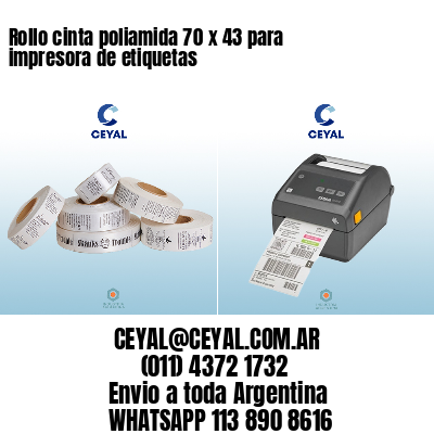 Rollo cinta poliamida 70 x 43 para impresora de etiquetas