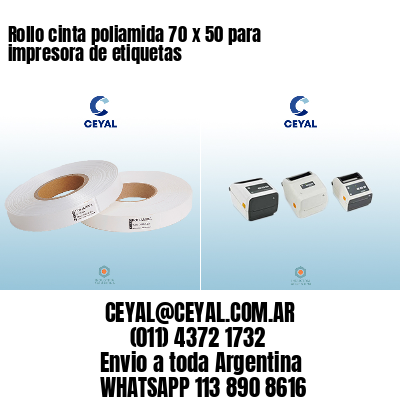 Rollo cinta poliamida 70 x 50 para impresora de etiquetas