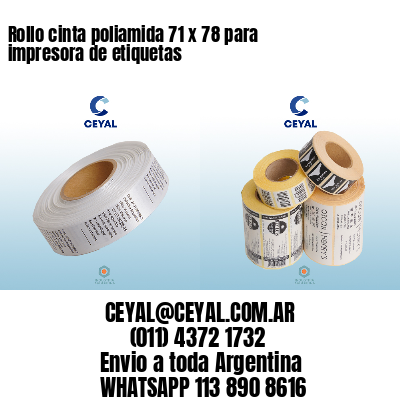 Rollo cinta poliamida 71 x 78 para impresora de etiquetas