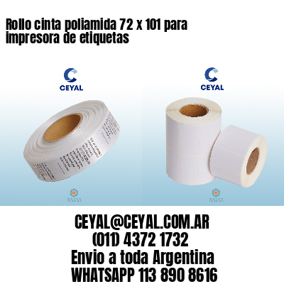 Rollo cinta poliamida 72 x 101 para impresora de etiquetas