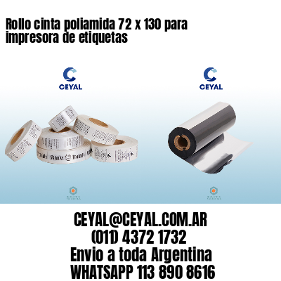 Rollo cinta poliamida 72 x 130 para impresora de etiquetas