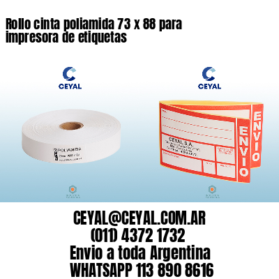 Rollo cinta poliamida 73 x 88 para impresora de etiquetas
