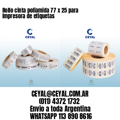 Rollo cinta poliamida 77 x 25 para impresora de etiquetas