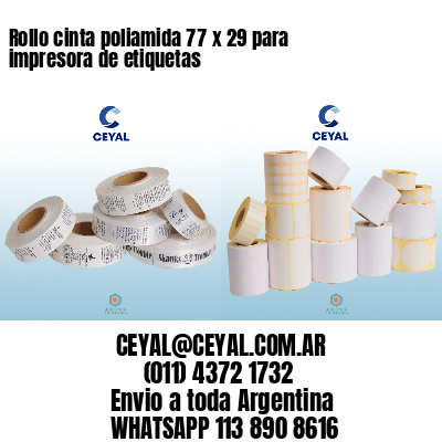Rollo cinta poliamida 77 x 29 para impresora de etiquetas