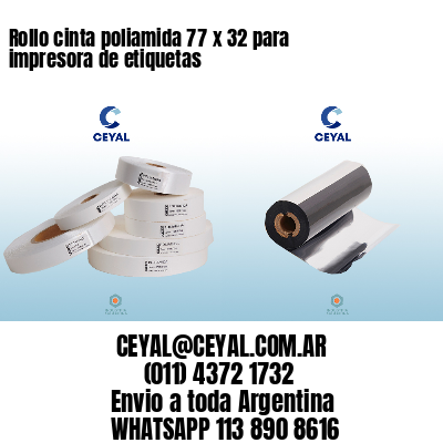 Rollo cinta poliamida 77 x 32 para impresora de etiquetas