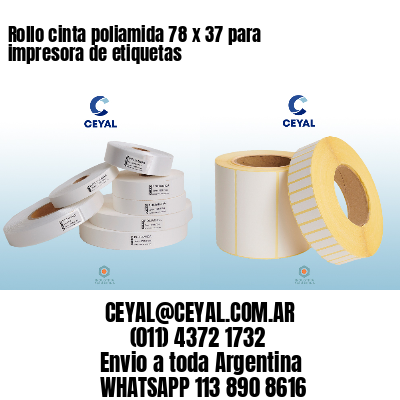 Rollo cinta poliamida 78 x 37 para impresora de etiquetas