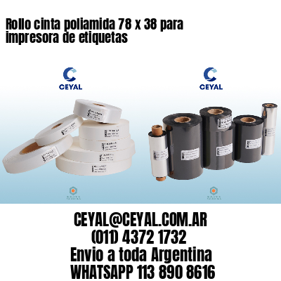 Rollo cinta poliamida 78 x 38 para impresora de etiquetas
