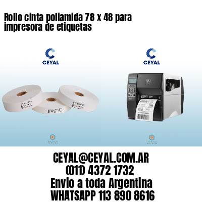 Rollo cinta poliamida 78 x 48 para impresora de etiquetas