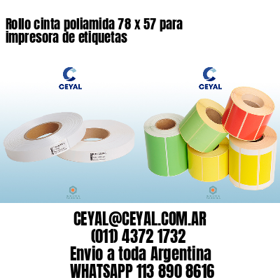 Rollo cinta poliamida 78 x 57 para impresora de etiquetas