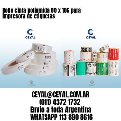 Rollo cinta poliamida 80 x 106 para impresora de etiquetas