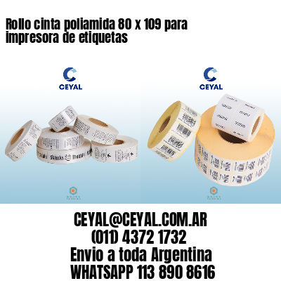Rollo cinta poliamida 80 x 109 para impresora de etiquetas