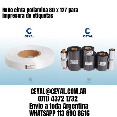 Rollo cinta poliamida 80 x 127 para impresora de etiquetas