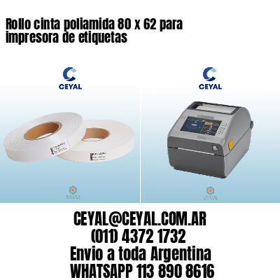 Rollo cinta poliamida 80 x 62 para impresora de etiquetas
