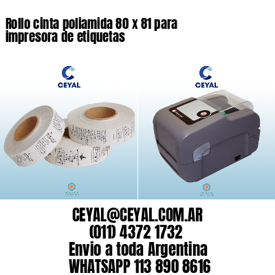Rollo cinta poliamida 80 x 81 para impresora de etiquetas