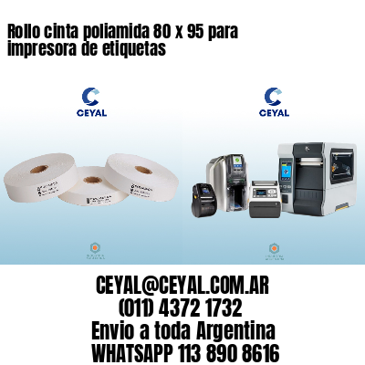 Rollo cinta poliamida 80 x 95 para impresora de etiquetas