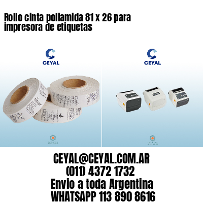 Rollo cinta poliamida 81 x 26 para impresora de etiquetas