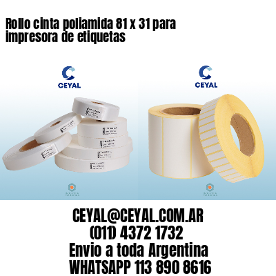 Rollo cinta poliamida 81 x 31 para impresora de etiquetas
