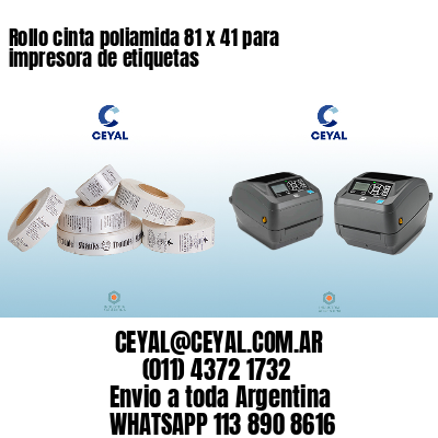Rollo cinta poliamida 81 x 41 para impresora de etiquetas
