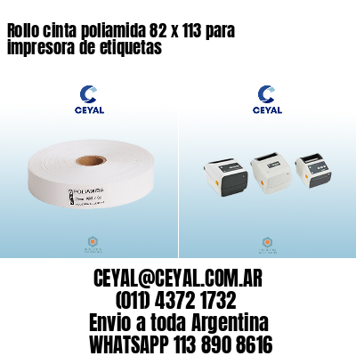 Rollo cinta poliamida 82 x 113 para impresora de etiquetas