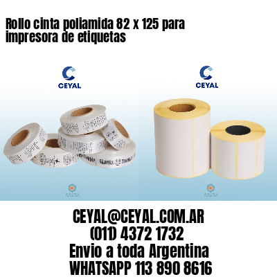 Rollo cinta poliamida 82 x 125 para impresora de etiquetas