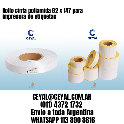 Rollo cinta poliamida 82 x 147 para impresora de etiquetas
