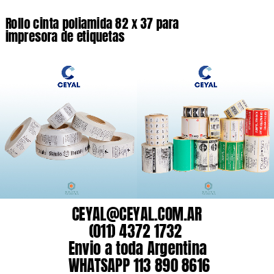 Rollo cinta poliamida 82 x 37 para impresora de etiquetas