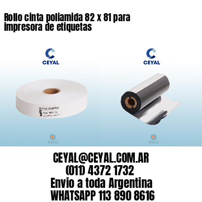Rollo cinta poliamida 82 x 81 para impresora de etiquetas