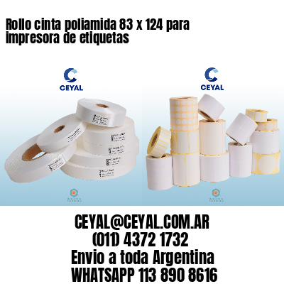 Rollo cinta poliamida 83 x 124 para impresora de etiquetas