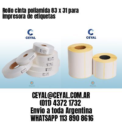 Rollo cinta poliamida 83 x 31 para impresora de etiquetas