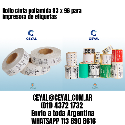 Rollo cinta poliamida 83 x 96 para impresora de etiquetas