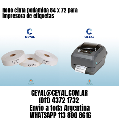 Rollo cinta poliamida 84 x 72 para impresora de etiquetas