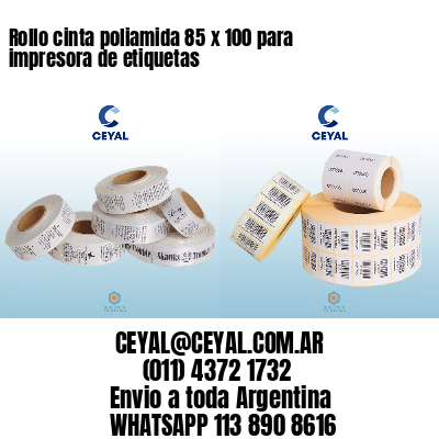 Rollo cinta poliamida 85 x 100 para impresora de etiquetas