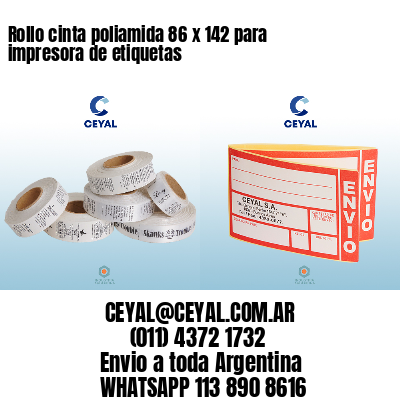 Rollo cinta poliamida 86 x 142 para impresora de etiquetas